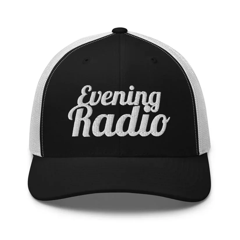 Evening Radio trucker cap